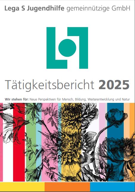 Bericht zur Tätigkeit der Lega S Jugendhilfe im Jahr 2025